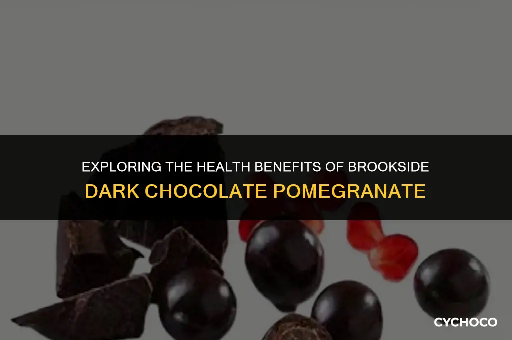 are brookside dark chocolate pomegranate healthy