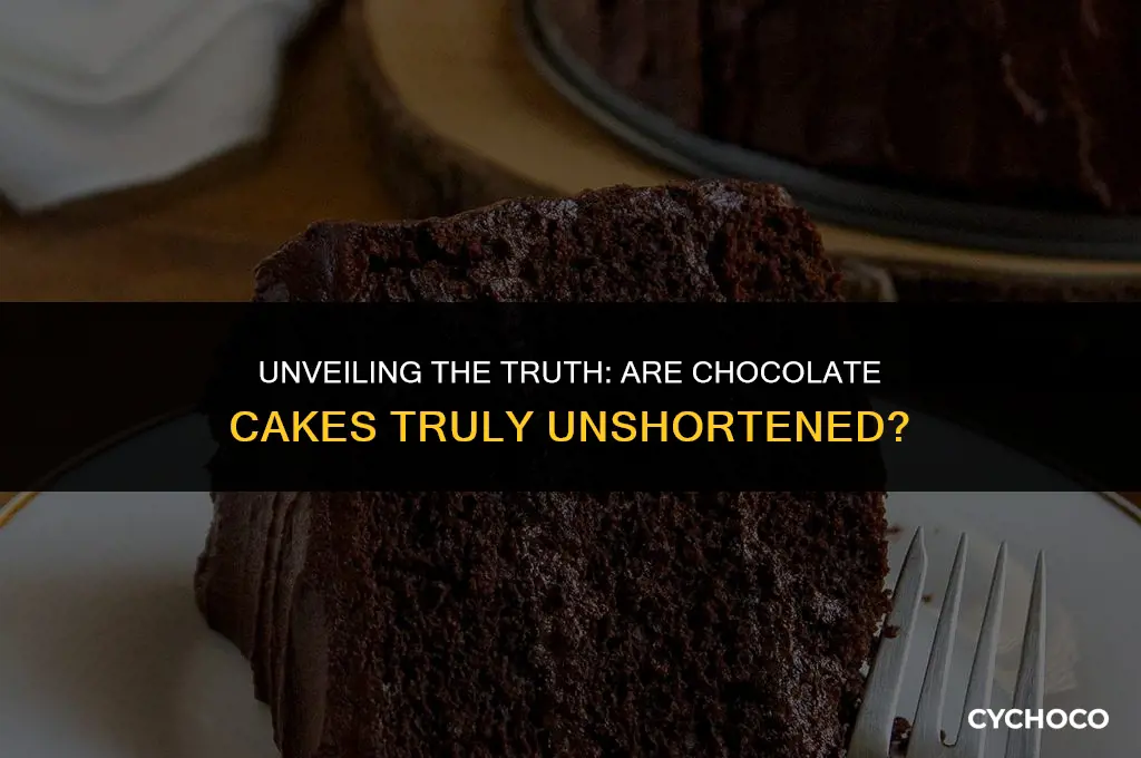 are chocolate cakes unshortened cakes