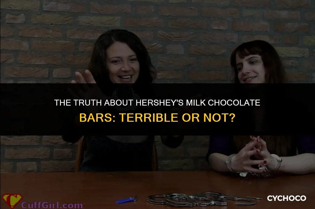 are hershey milk chocolate bars terrible
