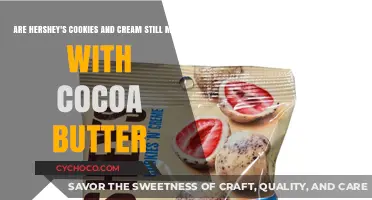 Hershey's Cookies and Cream: Still Made with Cocoa Butter?