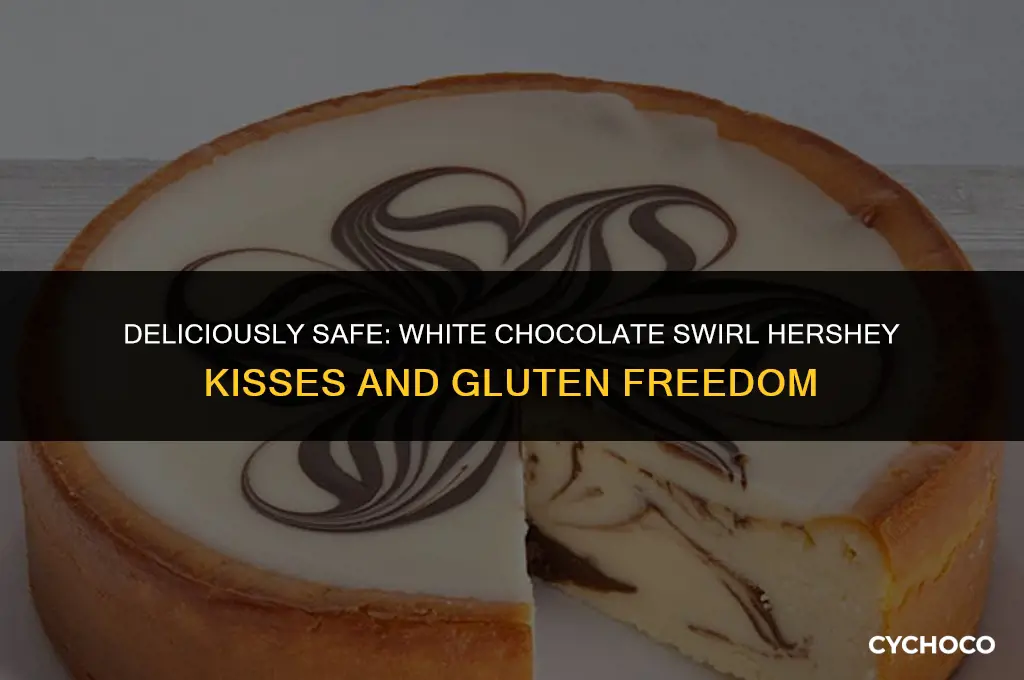 are the white chocolate swirl hersy kisses gluten free