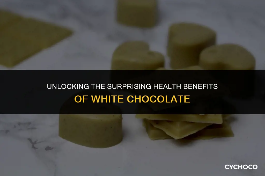 are there health benefits in white chocolate