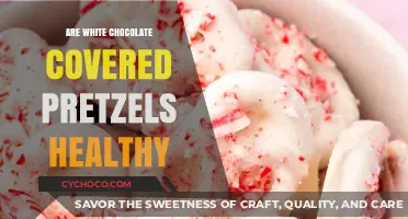 Decoding the Healthiness of White Chocolate Covered Pretzels