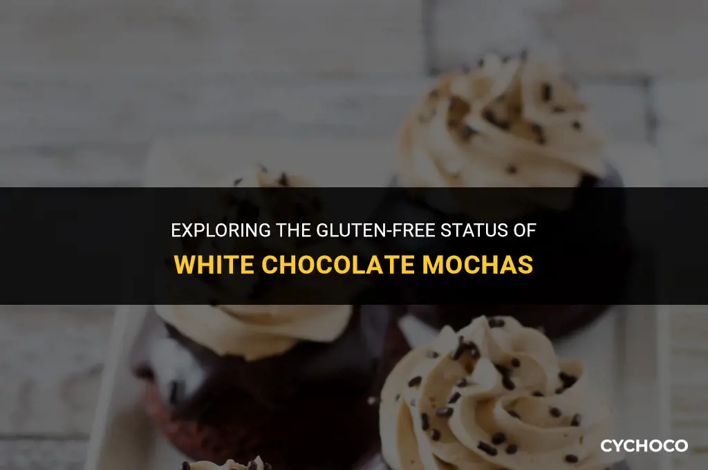 are white chocolate mochas gluten free