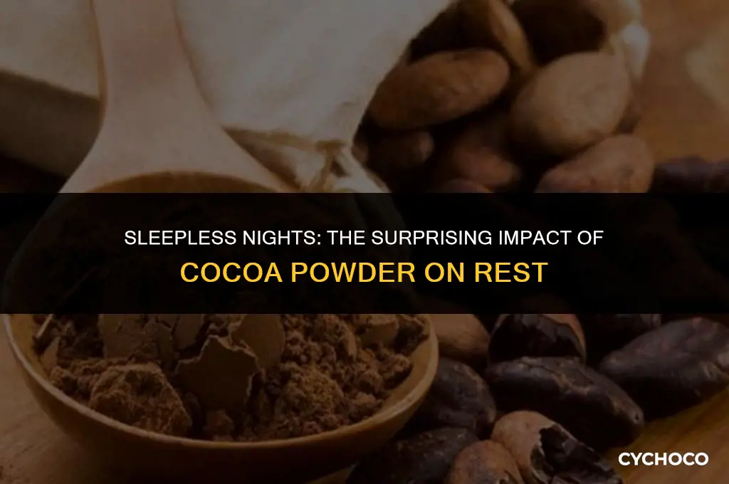 can cocoa powder affect your ability to sleep