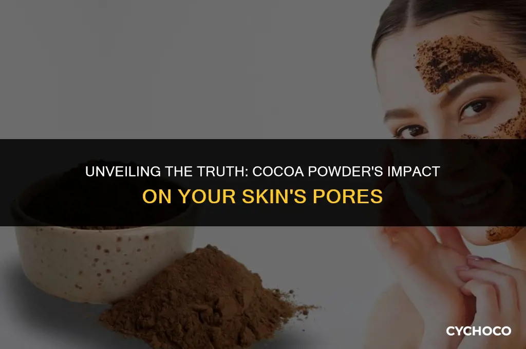 can cocoa powder clog pores