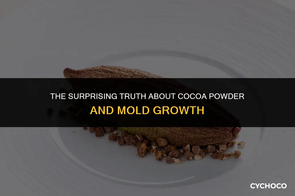 can cocoa powder develop mold