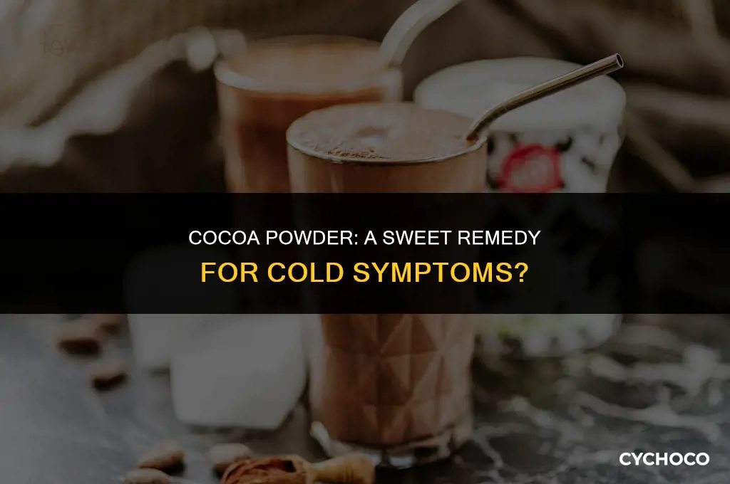 can cocoa powder help a cold