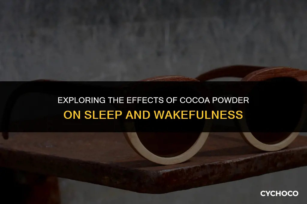 can cocoa powder keep you awake