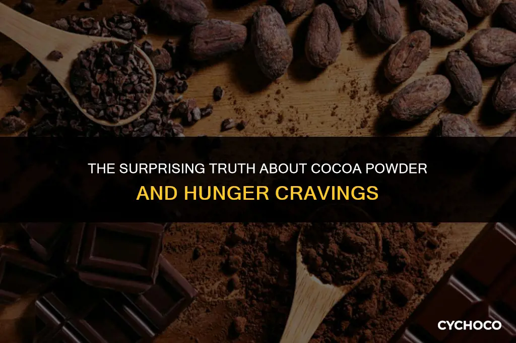 can cocoa powder make you hungry