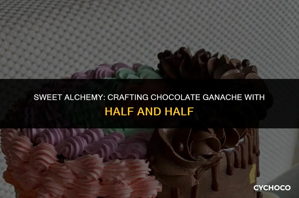 can half and half make chocolate grenache