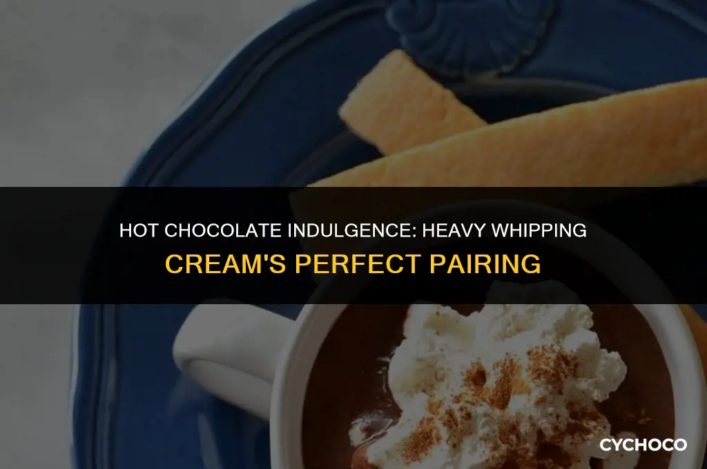 can heavy whipping cream be used in hot chocolate