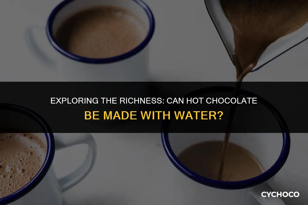 can hot chocolate be made with water