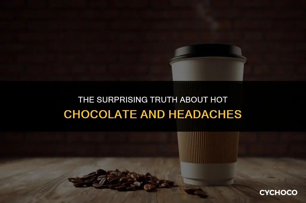 can hot chocolate cause headaches