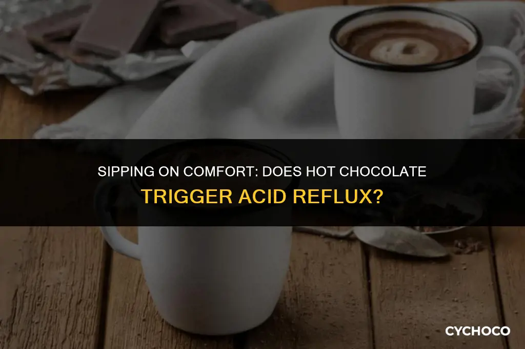 can hot chocolate give you acid reflux