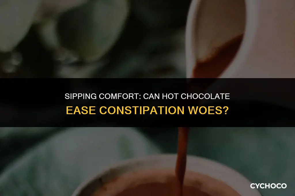can hot chocolate help constipation