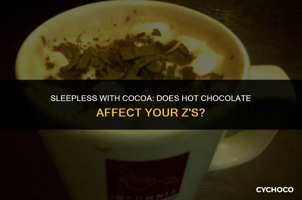 can hot chocolate keep you up at night
