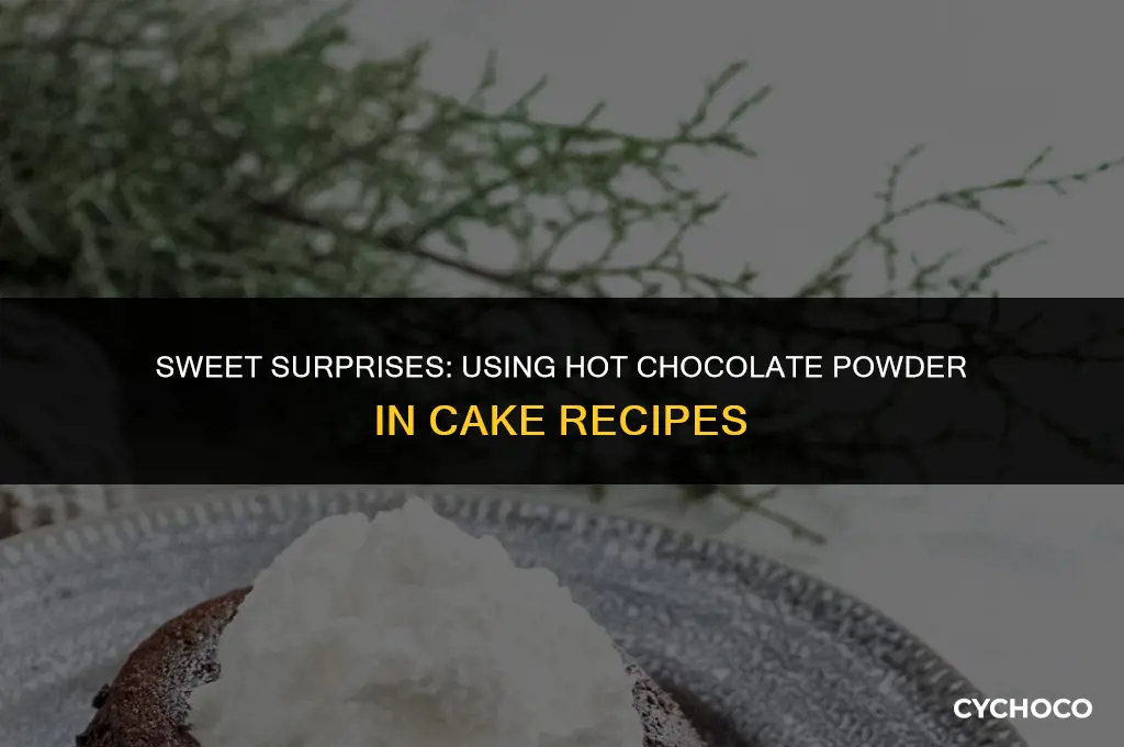 can hot chocolate powder be used for cakes