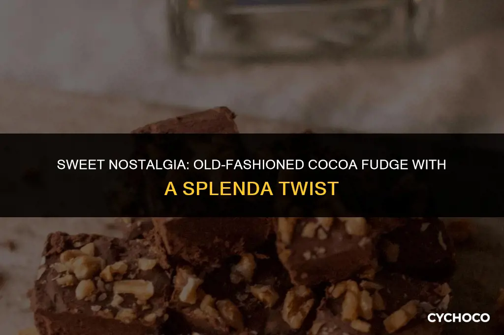 can splenda be used to make old fashioned cocoa fudge