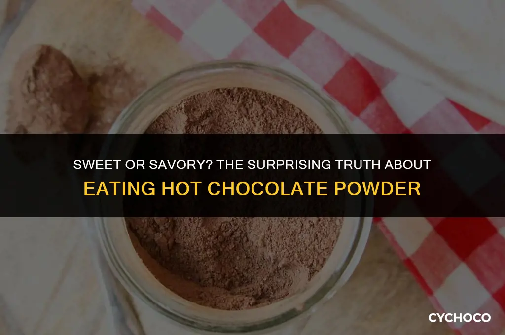 can you eat hot chocolate powder