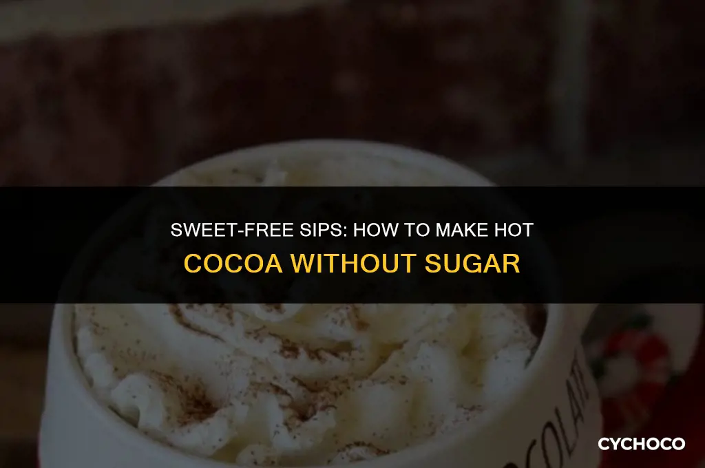 can you make hot cocoa without sugar