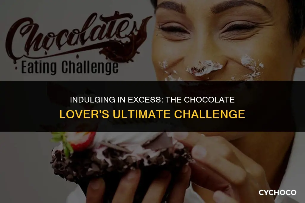 could you eat 5 pounds of chocolate