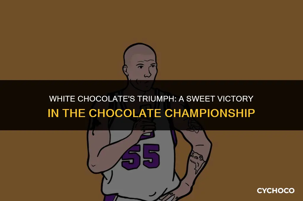did white chocolate win a championship