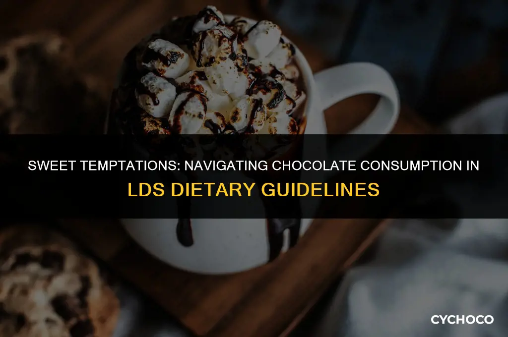 do lds eat chocolate
