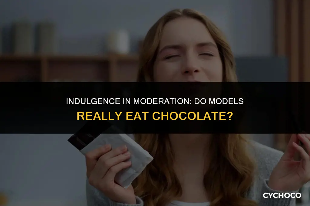 do models eat chocolate