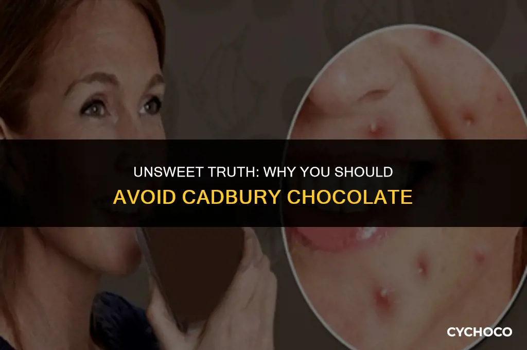do not eat cadbury chocolate
