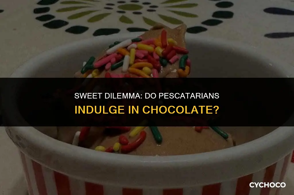 do pescatarians eat chocolate
