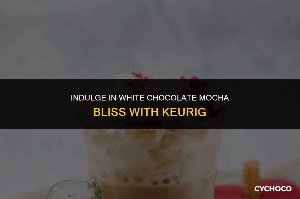 do they sell white chocolate mocha for kerig