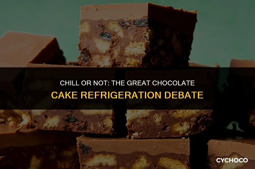 do you put chocolate cake in the fridge