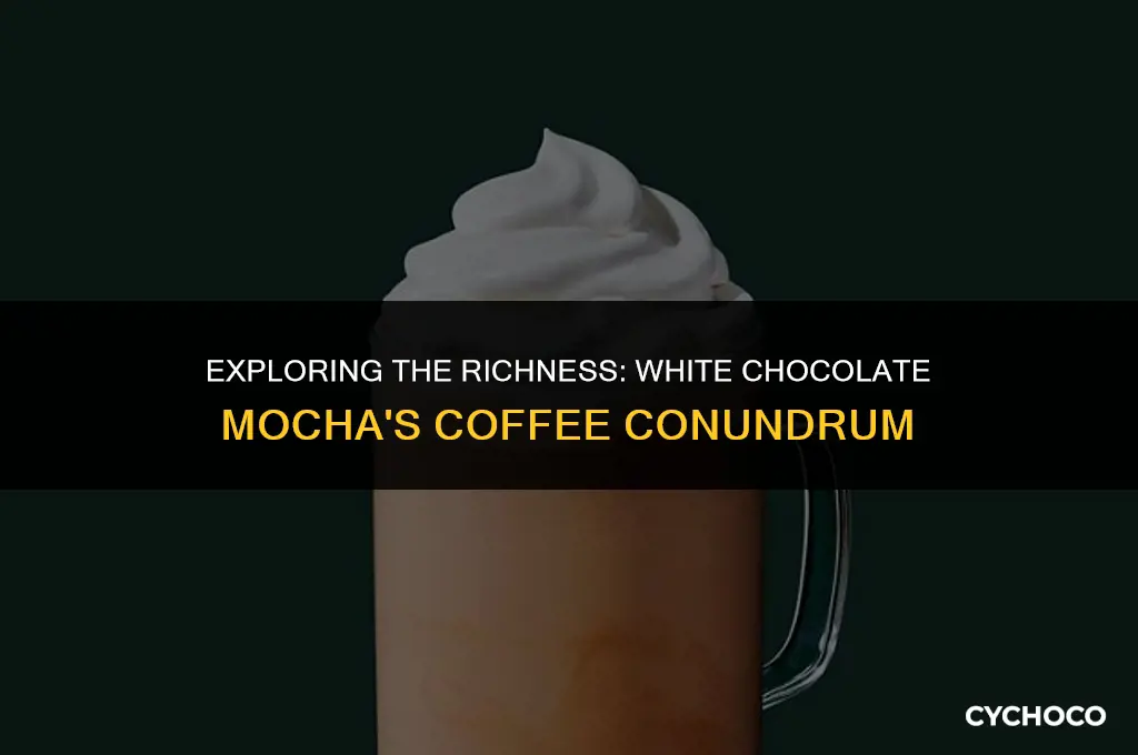 does a white chocolate mocha have coffee