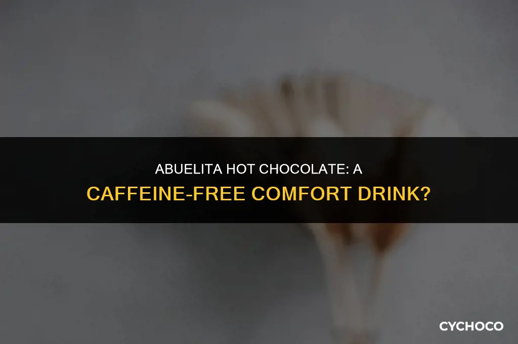 does abuelita hot chocolate have caffeine