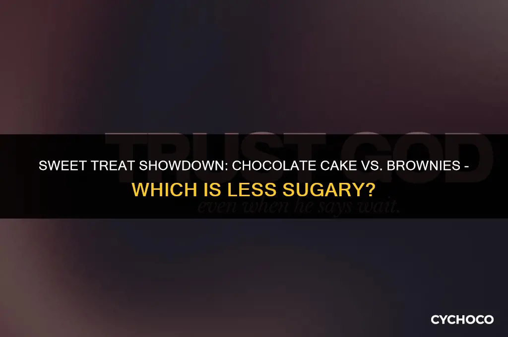 does chocolate cake have less sugar than brownies