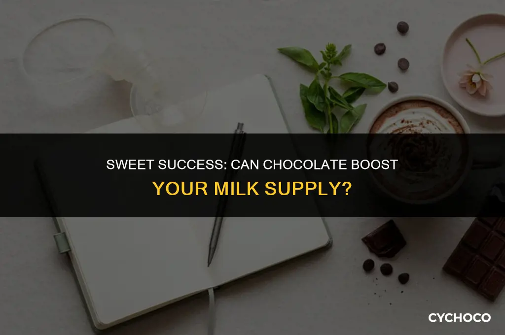 does chocolate increase milk supply