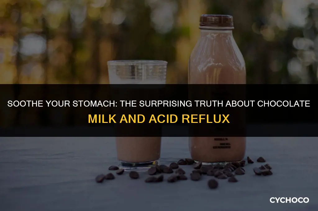 does chocolate milk help acid reflux
