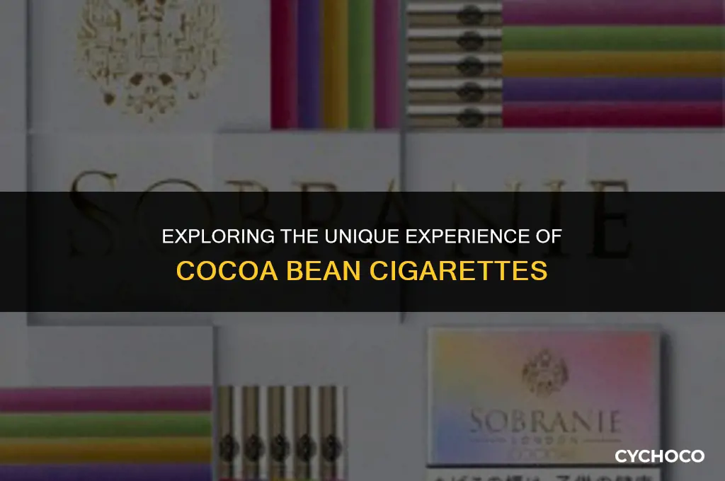 does cocoa bean cigarettes puff