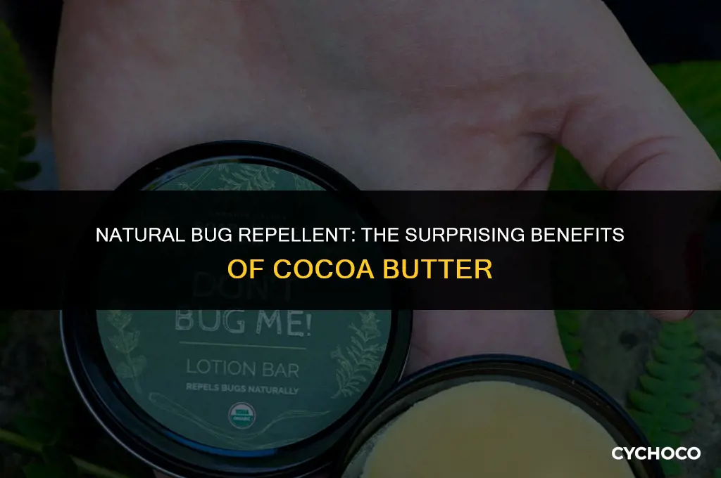 does cocoa butter ward off bugs