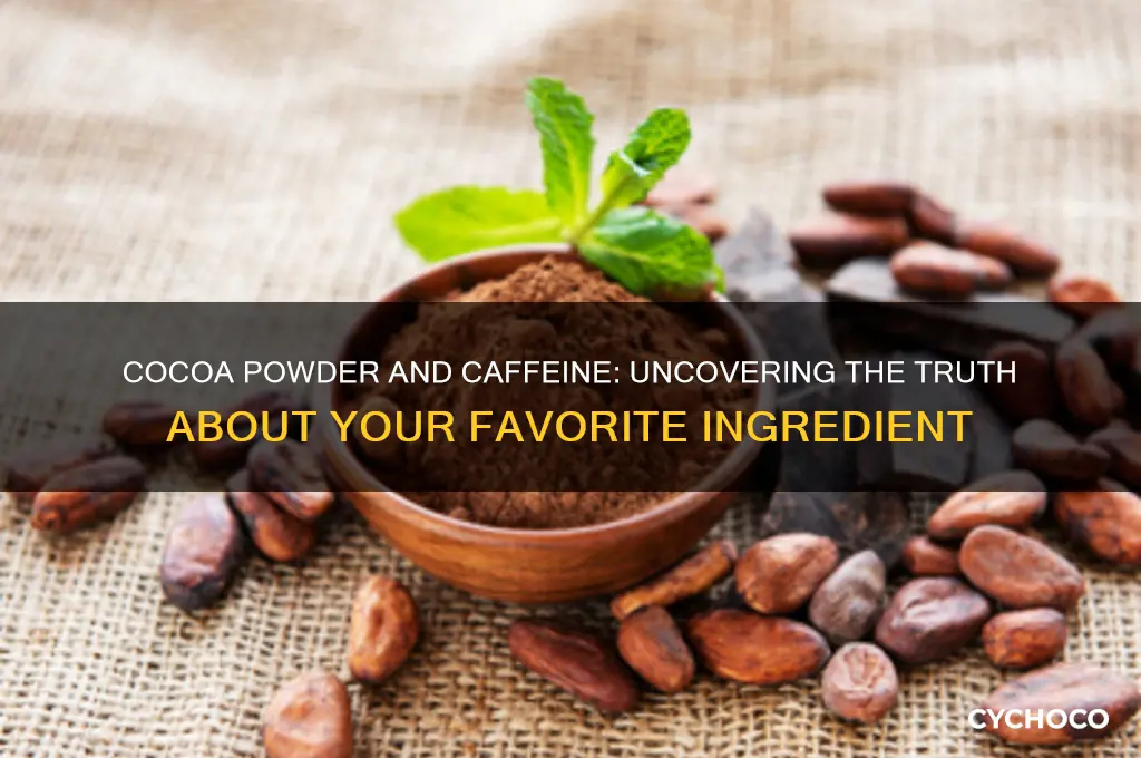 does cocoa powder have caffeine in it