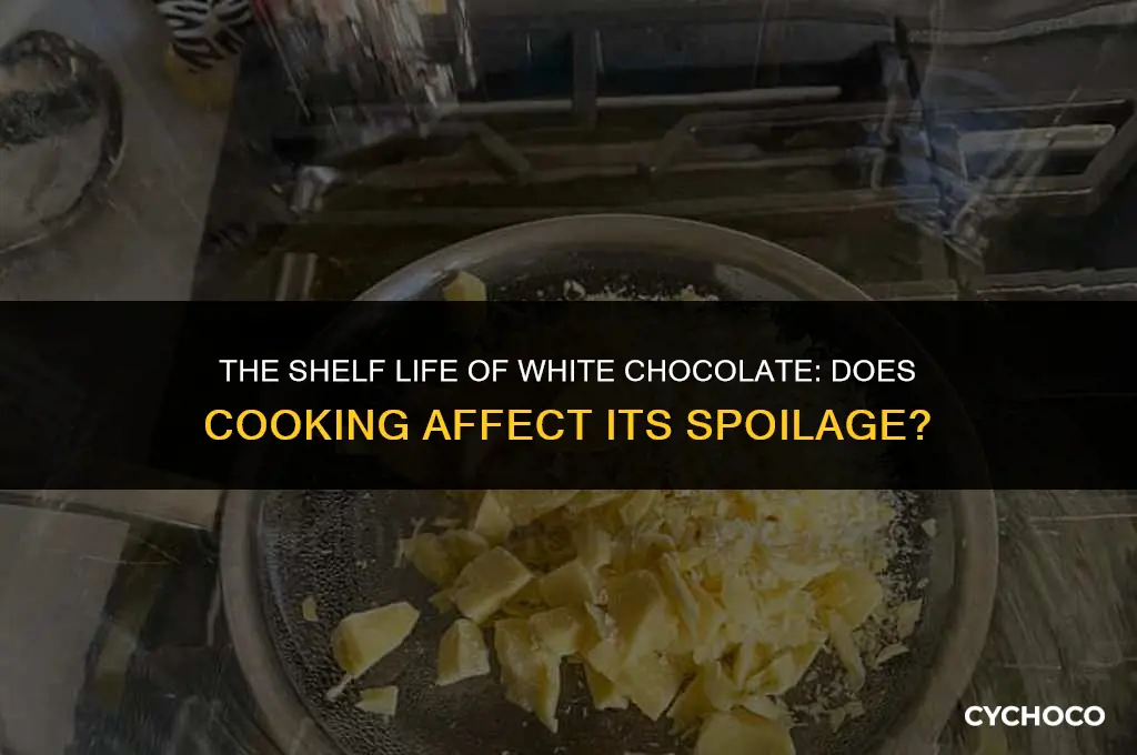 does cooking white chocolate spoil