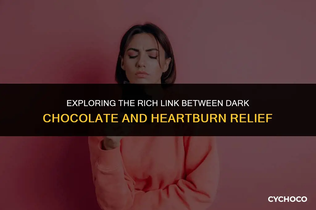 does dark chocolate cause heartburn