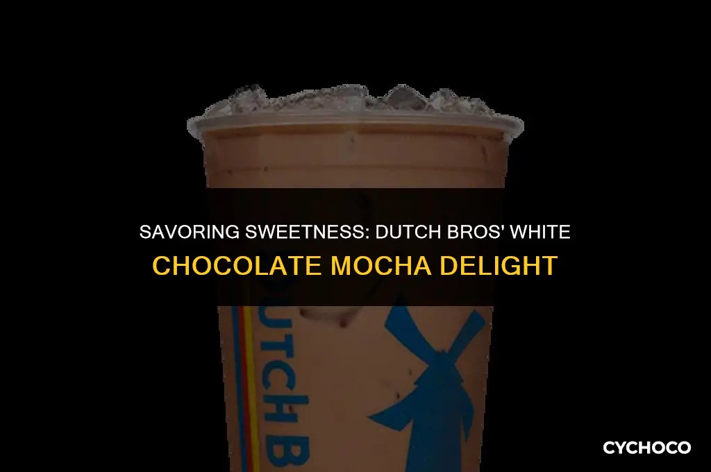does dutch bros have a white chocolate mocha