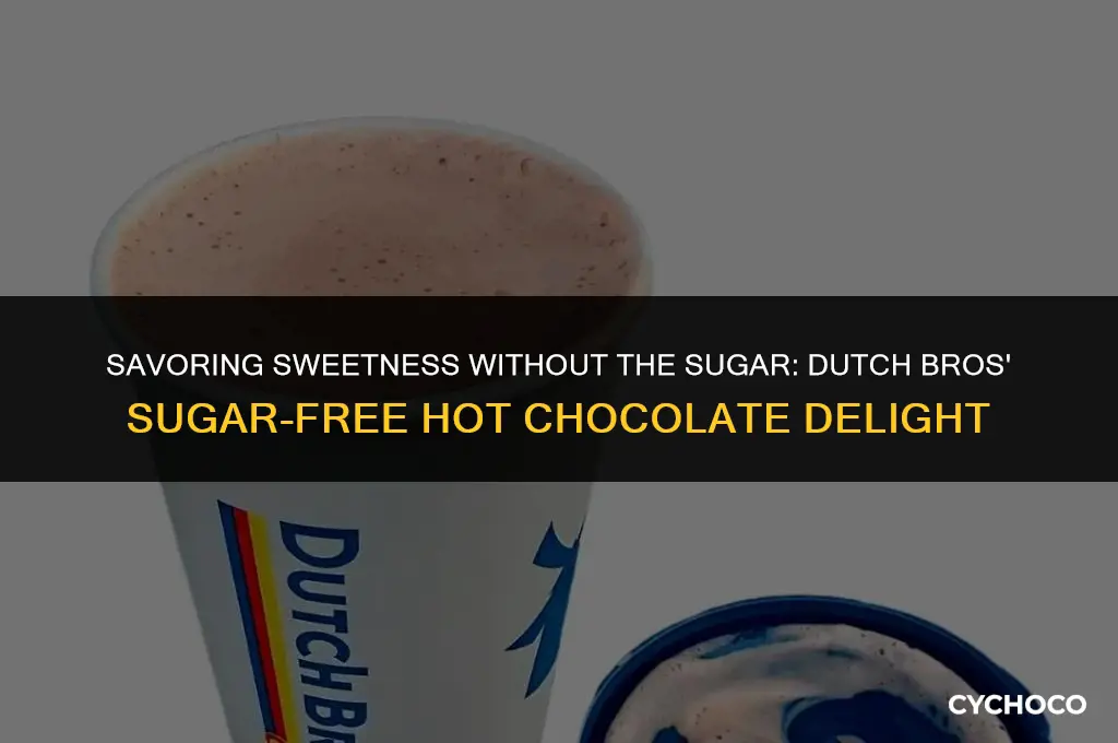 does dutch bros have sugar free hot chocolate