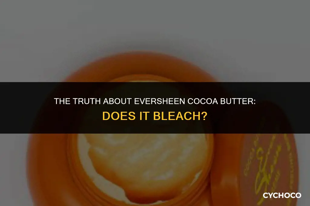 does eversheen cocoa butter bleach