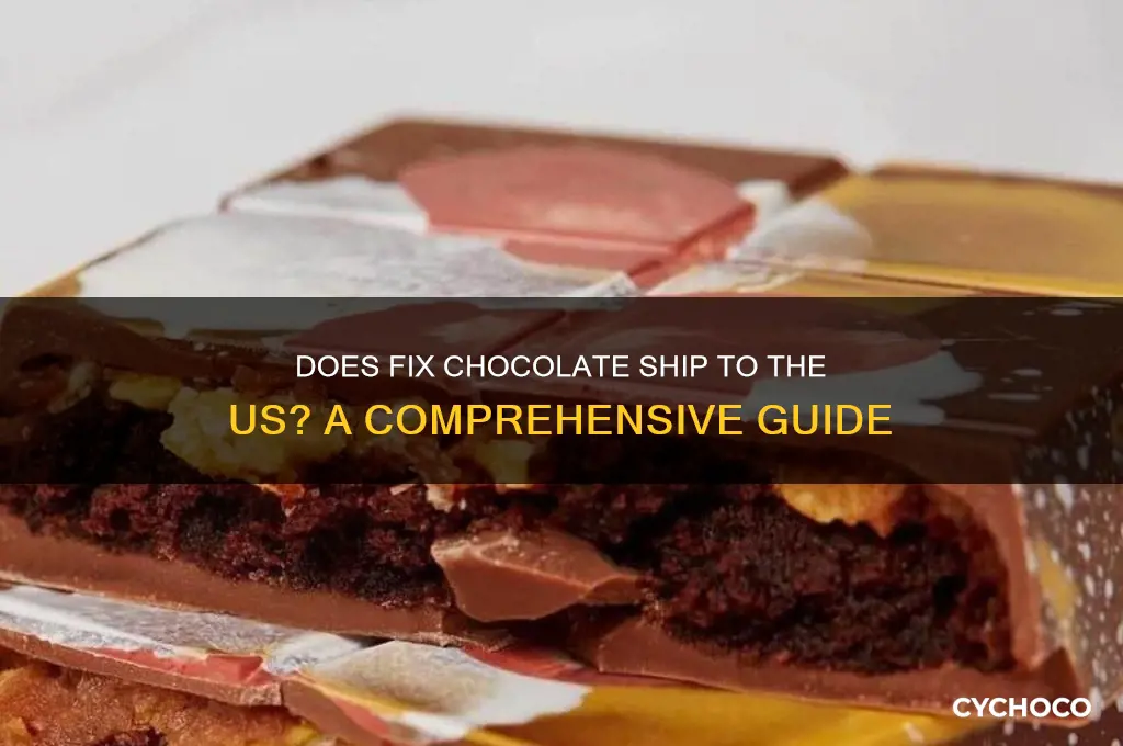 does fix chocolate ship to us
