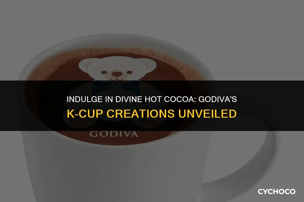 does godiva make hot cocoa k-cups
