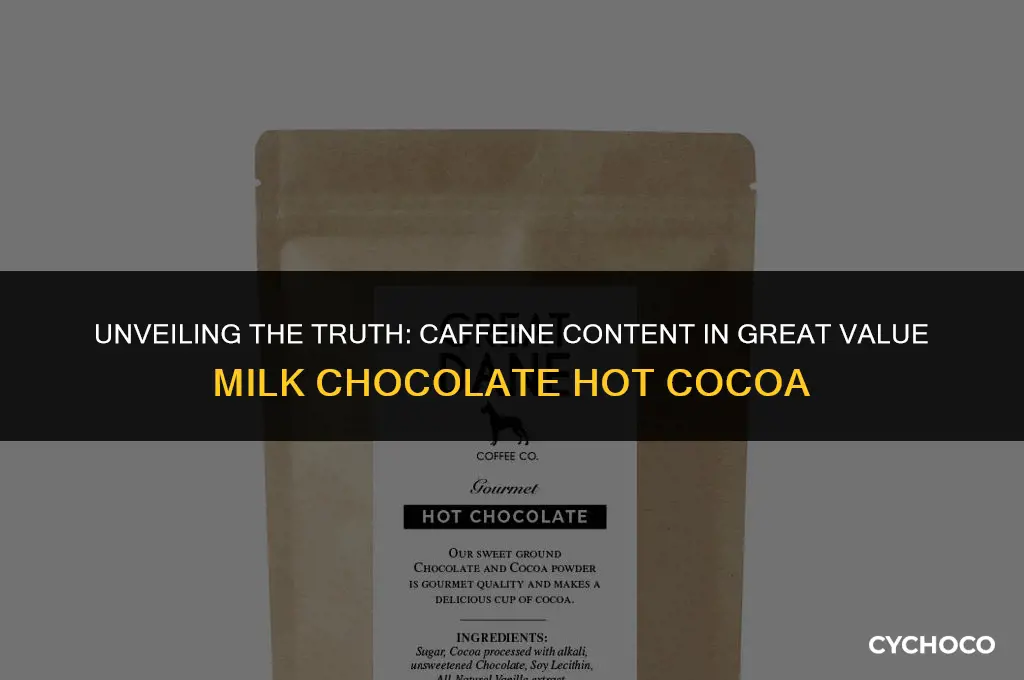 does great value milk chocolate hot cocoa have caffine