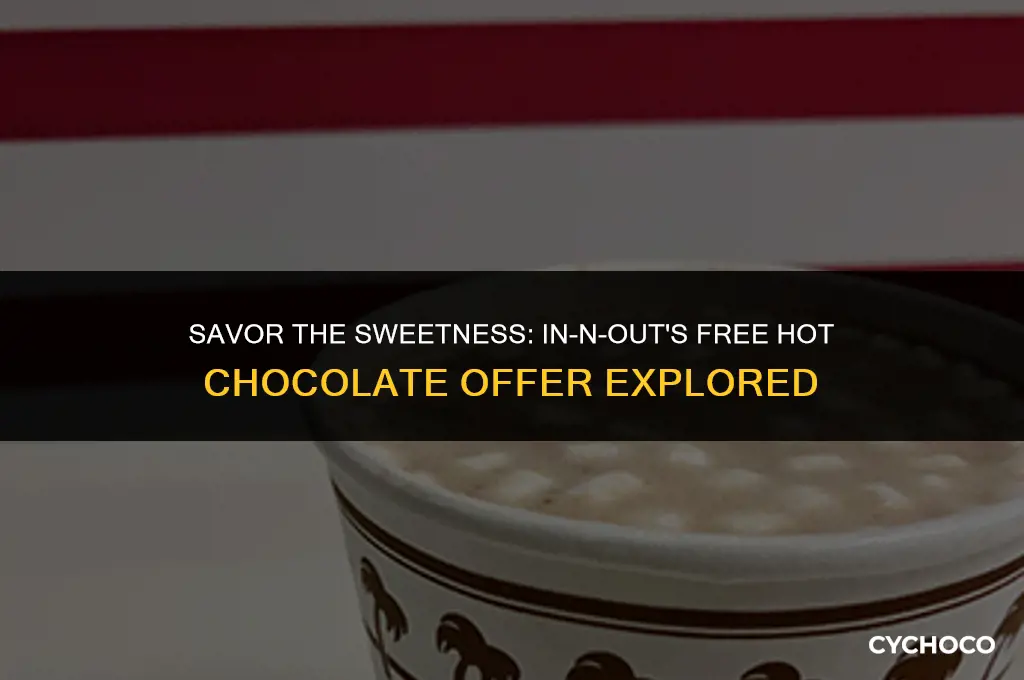 does in and out give free hot chocolate
